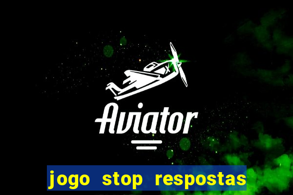 jogo stop respostas de a a z